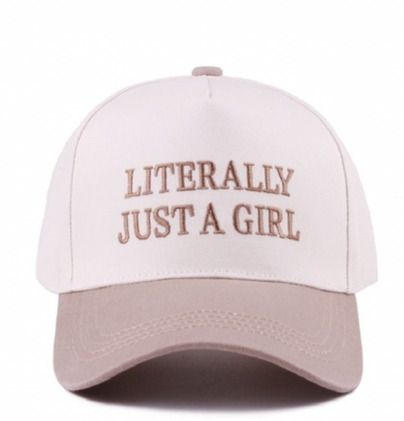 Literally Just A Girl Cap